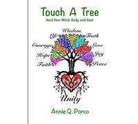 Touch A Tree: Heal Your Body, Mind, and Soul