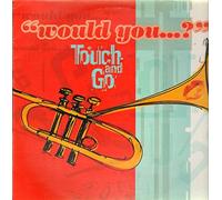 Touch and Go - Would You...? [Vinilo]