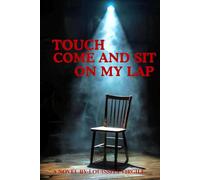 TOUCH: COME AND SIT ON MY LAP