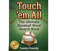 Touch 'em All: The Ultimate Baseball Word Search Book for Adults: Word Finds to Celebrate the Game We Love