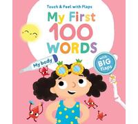 Touch & feel with flaps - My first 100 words: My body (My First 100 Words Touch & Feel)