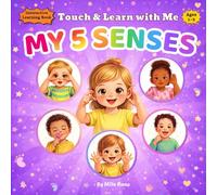 Touch & Learn with Me: My 5 Senses: A Fun and Interactive 5 Senses Book for Toddlers Ages 1-3