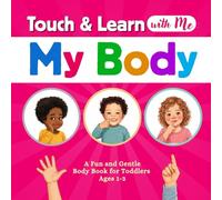 Touch & Learn with Me: My Body: A Fun and Gentle Body Book for Toddlers Ages 1-3