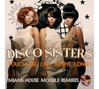 Touch Me (All Night Long) (Miami House Moguls Remixes)
