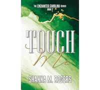 Touch Me (The Enchanted Carolina Series)