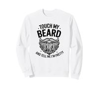 Touch My Beard and Dime I´m Pretty - Funny Beard Sudadera