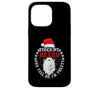 Touch My Beard and Dime I'm Pretty Santa Christmas Carcasa para iPhone 14 Pro MAX