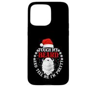 Touch My Beard and Dime I'm Pretty Santa Christmas Carcasa para iPhone 15 Pro MAX
