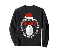 Touch My Beard and Dime I'm Pretty Santa Christmas Sudadera
