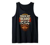 Touch My Beard and Tell Me I'm Pretty Funny Beard Lover Hombres Camiseta sin Mangas