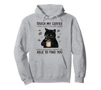 Touch My Coffee I Will Slap You So Hard Amante de los Gatos Sudadera con Capucha
