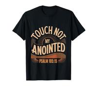 Touch Not My Anointed Citas de Advertencia bíblicas - Camiseta