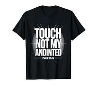Touch Not My Anointed Citas de Advertencia bíblicas - Camiseta