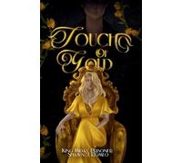 Touch of Gold: King Midas' Prisoner: 1 (The Spindled Chronicles)