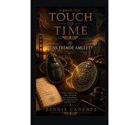 Touch of Time: Band IV - Das fremde Amulett