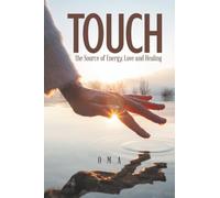 TOUCH the Source of Energy, Love and Healing