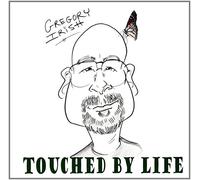 Gregory Irish W - Touched By Life