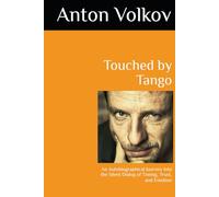 Touched by Tango: An Autobiographical Journey into the Silent Dialog of Timing, Trust, and Emotion