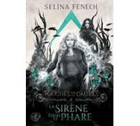 Touchés Par Les Ombres 3 : La Sirène Dans Le Phare (ebook)