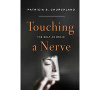 Touching a Nerve: The Self as Brain