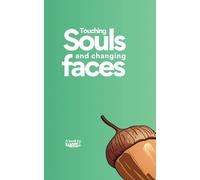 Touching Souls and Changing Faces
