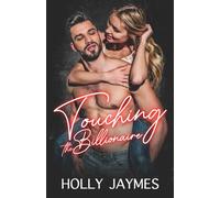 Touching the Billionaire (Bad Boy Desires)