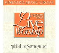 Touching The Father's Heart Live Worship - Spirit of the Sovereign Lord (UK Import)