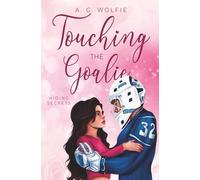 Touching the Goalie: Hiding Secrets (Frozen Heartbeat)