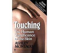 Touching: The Human Significance of the Skin