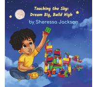 Touching the Sky: Dream Big, Build High