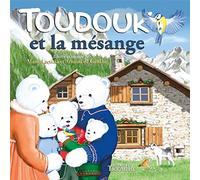 Toudouk et la mésange