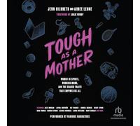 Tough as a Mother: Women in Sports, Working Moms, and the Shared Traits That Empower Us All