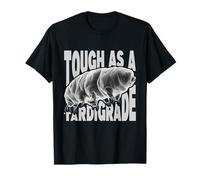 Tough As A Tardigrade - Cerdito de musgo de oso acuático de microbiología Camiseta