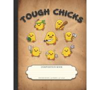 Tough Chicks Composition Book: College Ruled, 120 pages, 7.5 x 9.25, Chicken Lover, Funny Kawaii Tough Chicks Gang, Distressed Vintage Paper Style