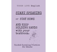 Tough Love English: Start Speaking or Stay Home: Minimalist English Journal | No Fluff, No Excuses, Just Your Words