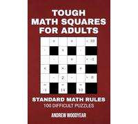 Tough Math Squares For Adults: Standard Math Rules 100 Difficult Puzzles