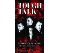 TOUGH TALK TRUE LIFE STORIES OF EAST LONDON HARD MEN