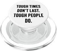 Tough Times Don't Last: Positive Inspiration Life Motivation PopSockets PopGrip para MagSafe