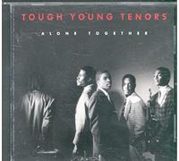 Tough Young Tenors - Alone Together