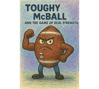 Toughy McBall and the Game of Real Strength (Neuro-Normal? Never!)