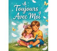 Toujours Avec Moi: Histoire, activités et livre de coloriage