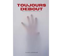 Toujours Debout: 2 (Debout: Comment La Musique m'a Sauvé)