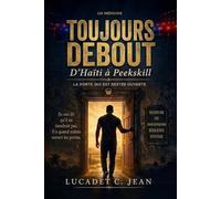 TOUJOURS DEBOUT: De Haïti à Peekskill