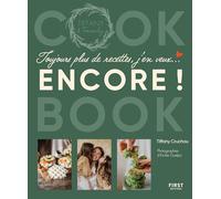 Toujours plus de recettes, j'en veux... encore ! Cook Book: Cook book de Tiffany & family
