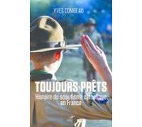 Toujours Prets Histoire Du Scoutisme Catholique En France (ebook)
