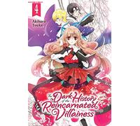 Touka, Akiharu - The Dark History of the Reincarnated Villainess, Vol. 4: Volume 4