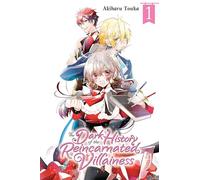 Touka, Rui - The Dark History of the Reincarnated Villainess, Vol. 1: Volume 1 (DARK HISTORY OF REINCARNATED VILLAINESS GN)