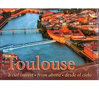 Toulouse à ciel ouvert: Edition français-anglais-espagnol