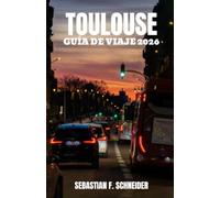 TOULOUSE GUÍA DE VIAJE 2026: Descubre el Canal du Midi, sus calles históricas, la gastronomía local, joyas ocultas y auténticas experiencias occitanas.