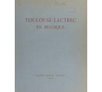 Toulouse-lautrec En Belgique (ebook)